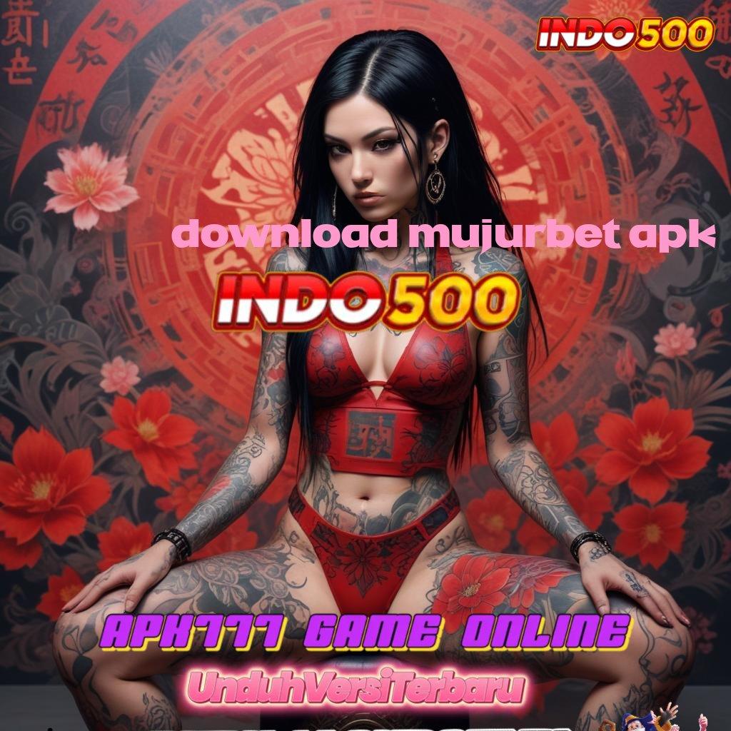 DOWNLOAD MUJURBET APK ➿ selesaikan semua tugas