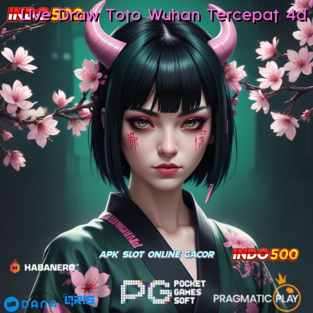 Live Draw Toto Wuhan Tercepat 4d