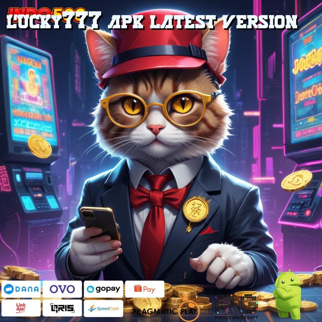 LUCKY777 APK LATEST VERSION promo code mudah maxwin di jamin