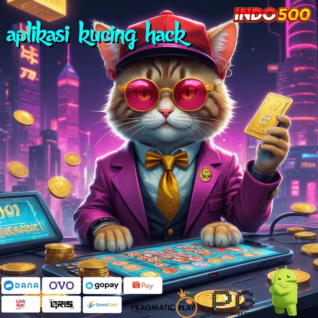 APLIKASI KUCING HACK Aplikasi Dinamis Dengan Maxwin