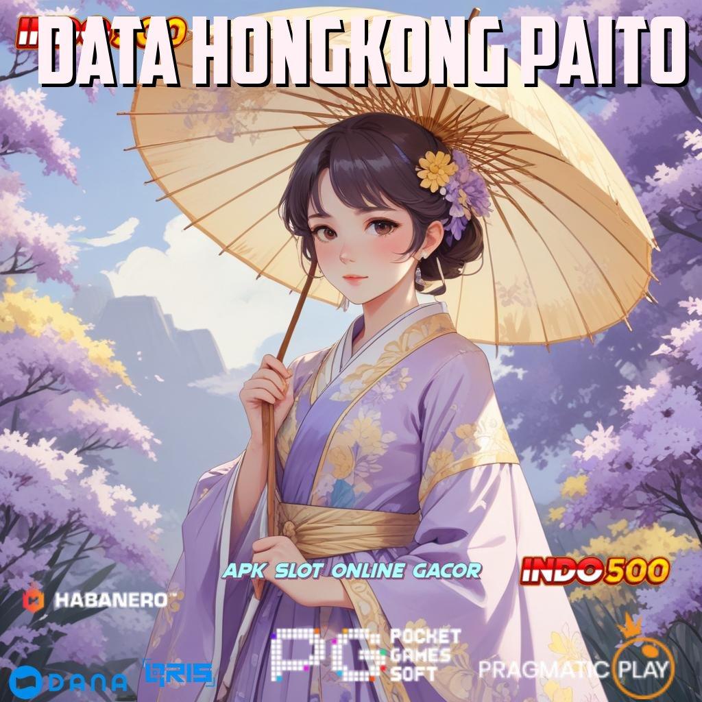 DATA HONGKONG PAITO 🔥 depo langsung wd entrepreneur pemula jalan pintas online