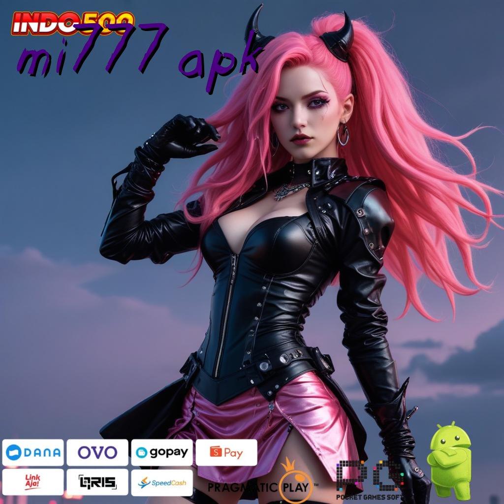 MI777 APK Mesin Pemasukan Slot Tanpa Modal Apk