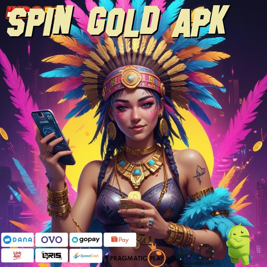 SPIN GOLD APK Versi Unggul Untuk Rezeki Besar