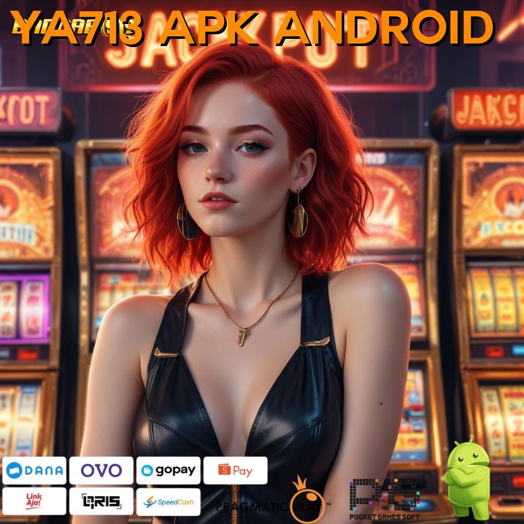 YA713 APK ANDROID | Mudah Hoki Mahasiswa Selalu Menerima