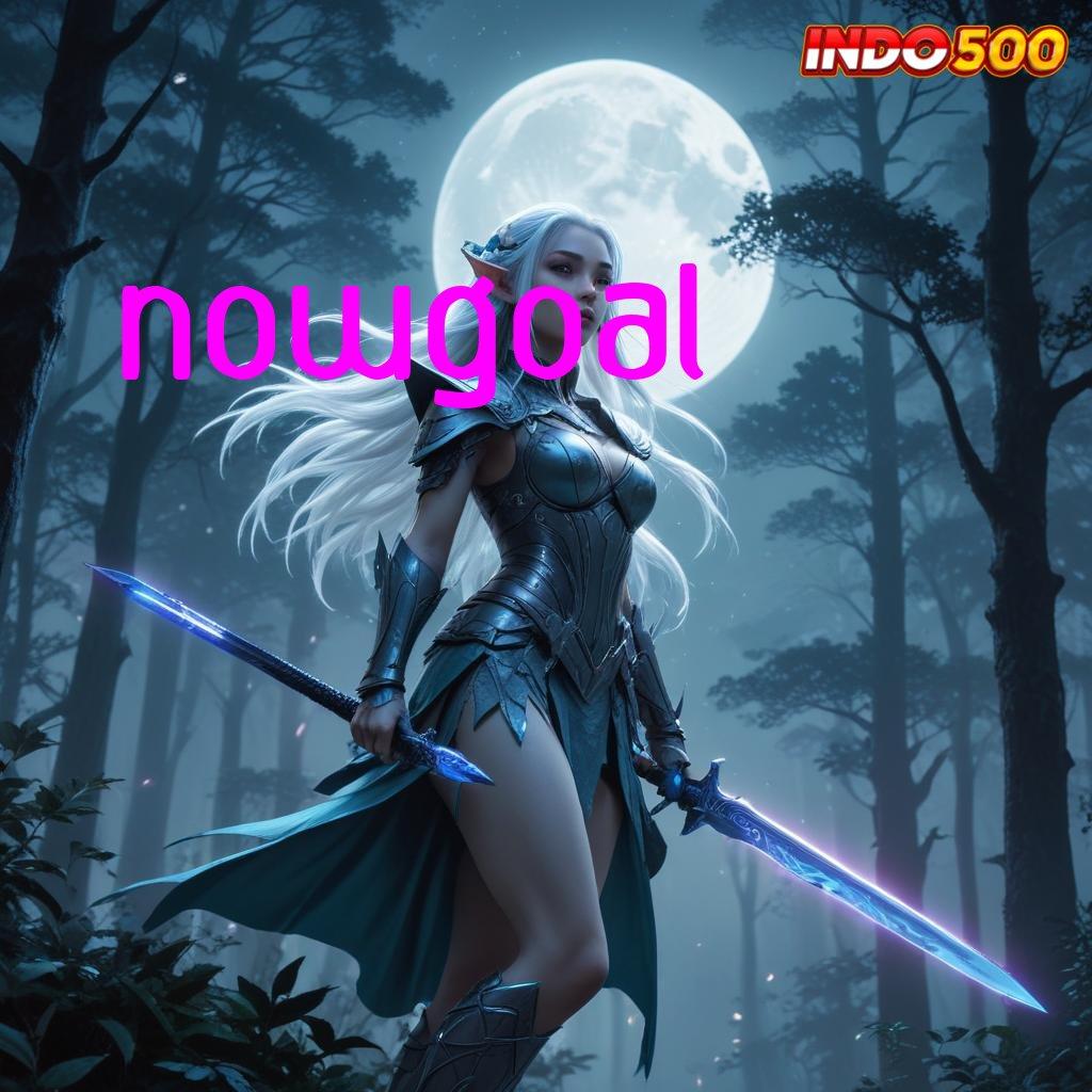 NOWGOAL ciri ciri slot server luar