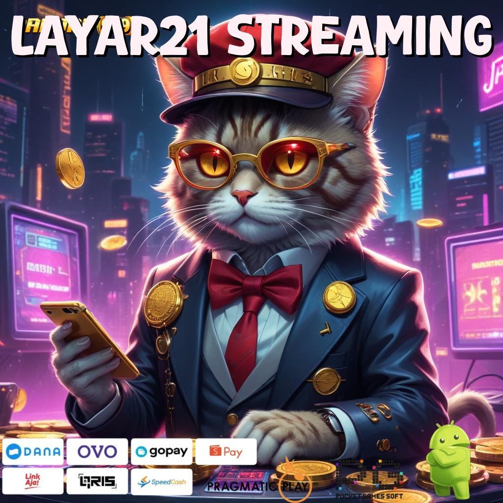 LAYAR21 STREAMING , slot luar biasa tengah malam