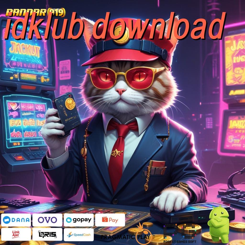 IDKLUB DOWNLOAD : Unduh Tools Gratis 2.988.44 Slot VIP Serasa Sultan!