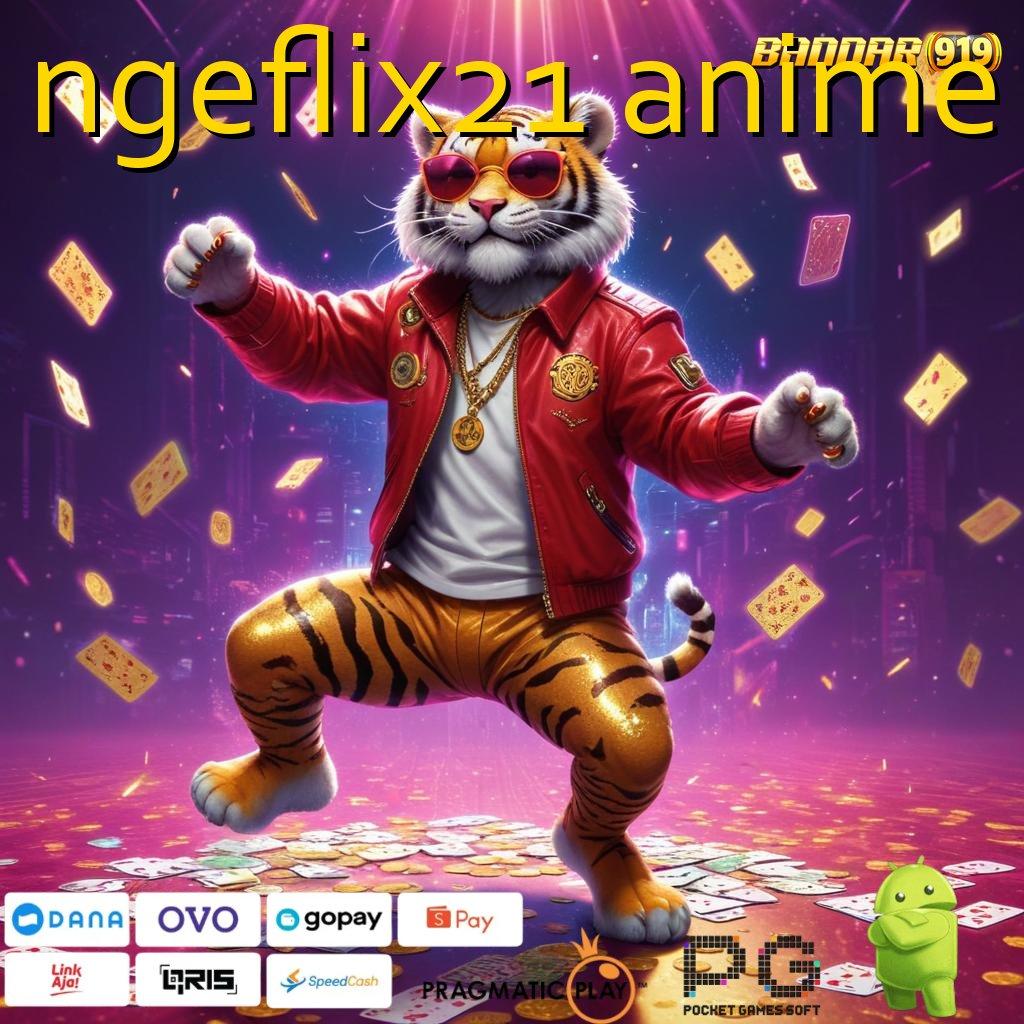 NGEFLIX21 ANIME | Akses Online Keterhubungan Teknologi Jaringan Online Android