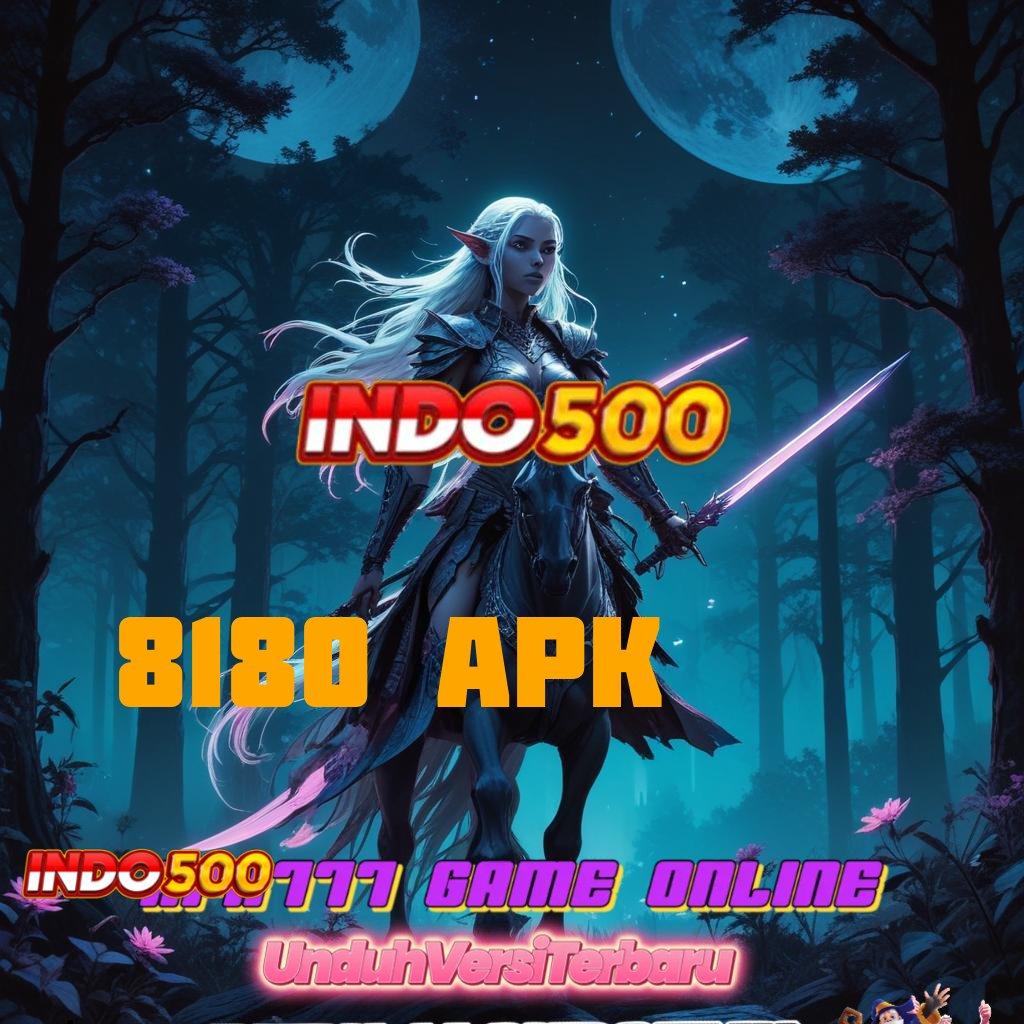 8180 APK 🥇 APK Bonus RTP Tinggi 2025 Sarana Operasional