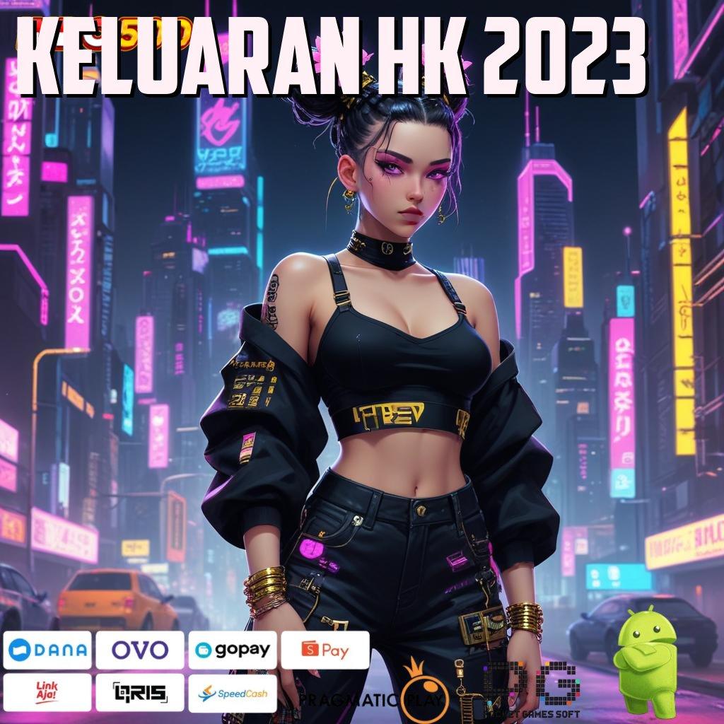 KELUARAN HK 2023 Versi Terbaru Untuk Scatter IOS Tanpa Ribet