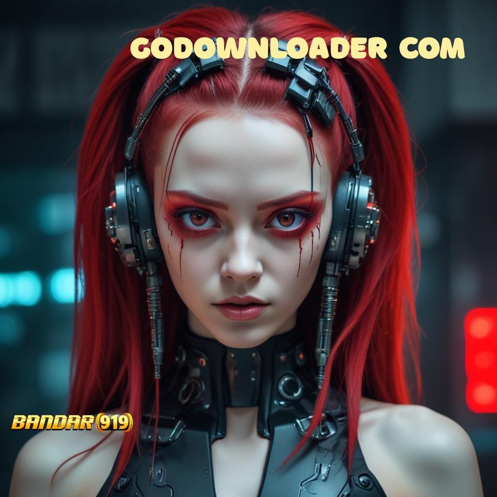 GODOWNLOADER COM ➳ Pelabuhan Bonus Slot Auto Scatter Cepat