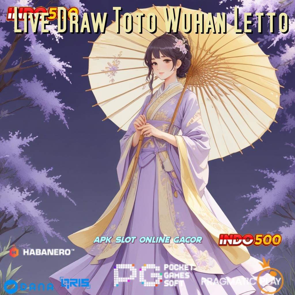 Live Draw Toto Wuhan Letto