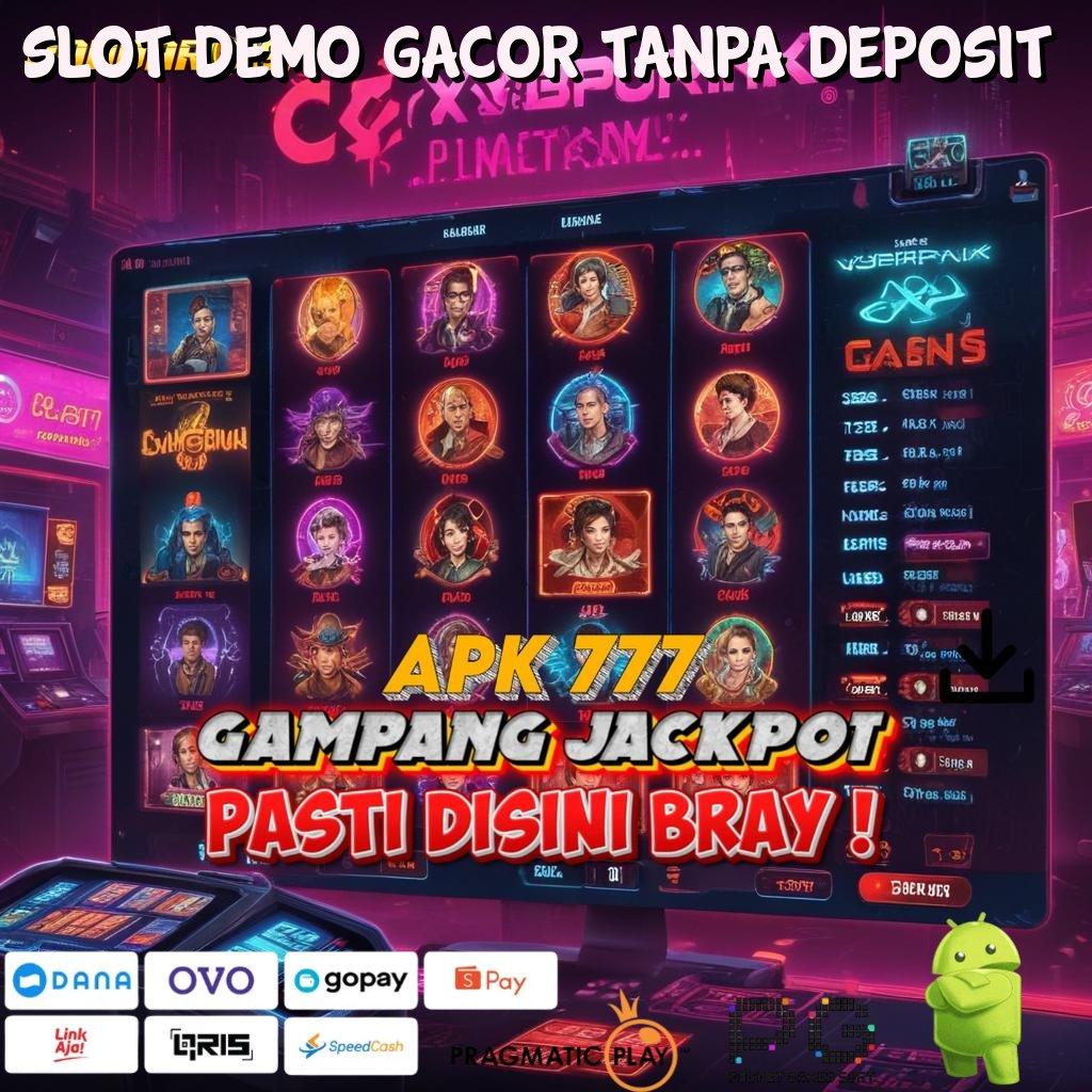 SLOT DEMO GACOR TANPA DEPOSIT , putaran cuan gede malam ini