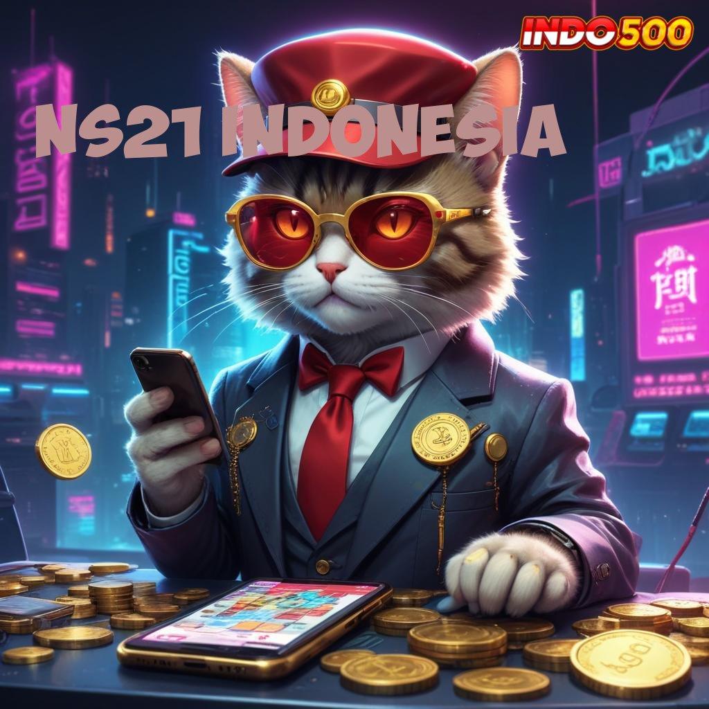 NS21 INDONESIA ✨ slot bikin cepat kaya gak ada lawan