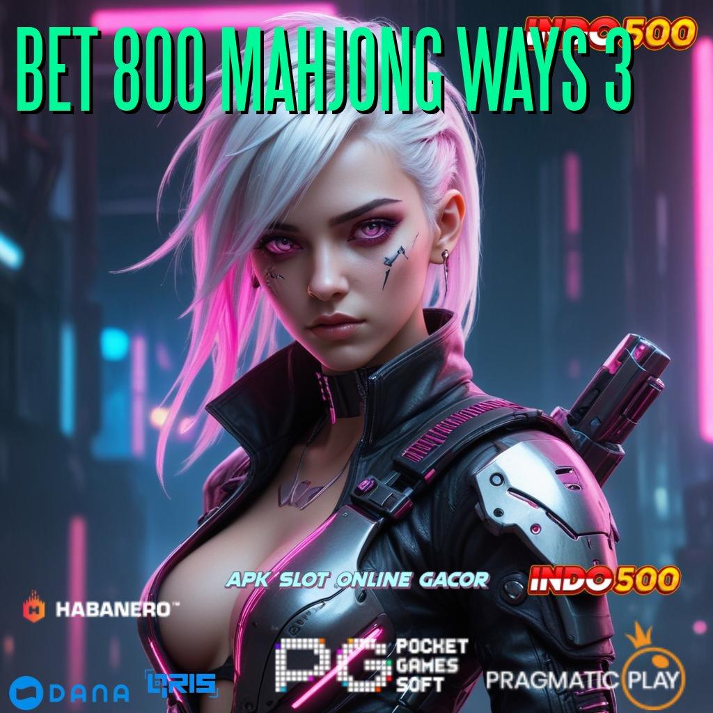 BET 800 MAHJONG WAYS 3 ➜ basis operasional ruang kerja basis sarana kerangka