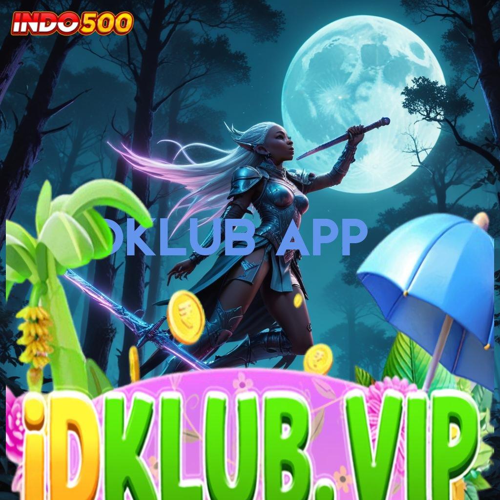 IDKLUB APP 🎮 Game Android Paling Seru Versi Baru Unduhan Cepat