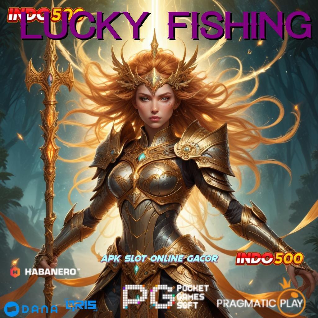 LUCKY FISHING ✅ Game Gacor Dengan Teknologi Terbaru Hari Ini