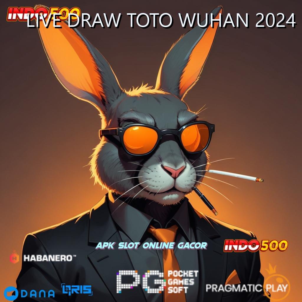 LIVE DRAW TOTO WUHAN 2024 ➤ Keberuntungan Spin Permainan Cocok Mulus