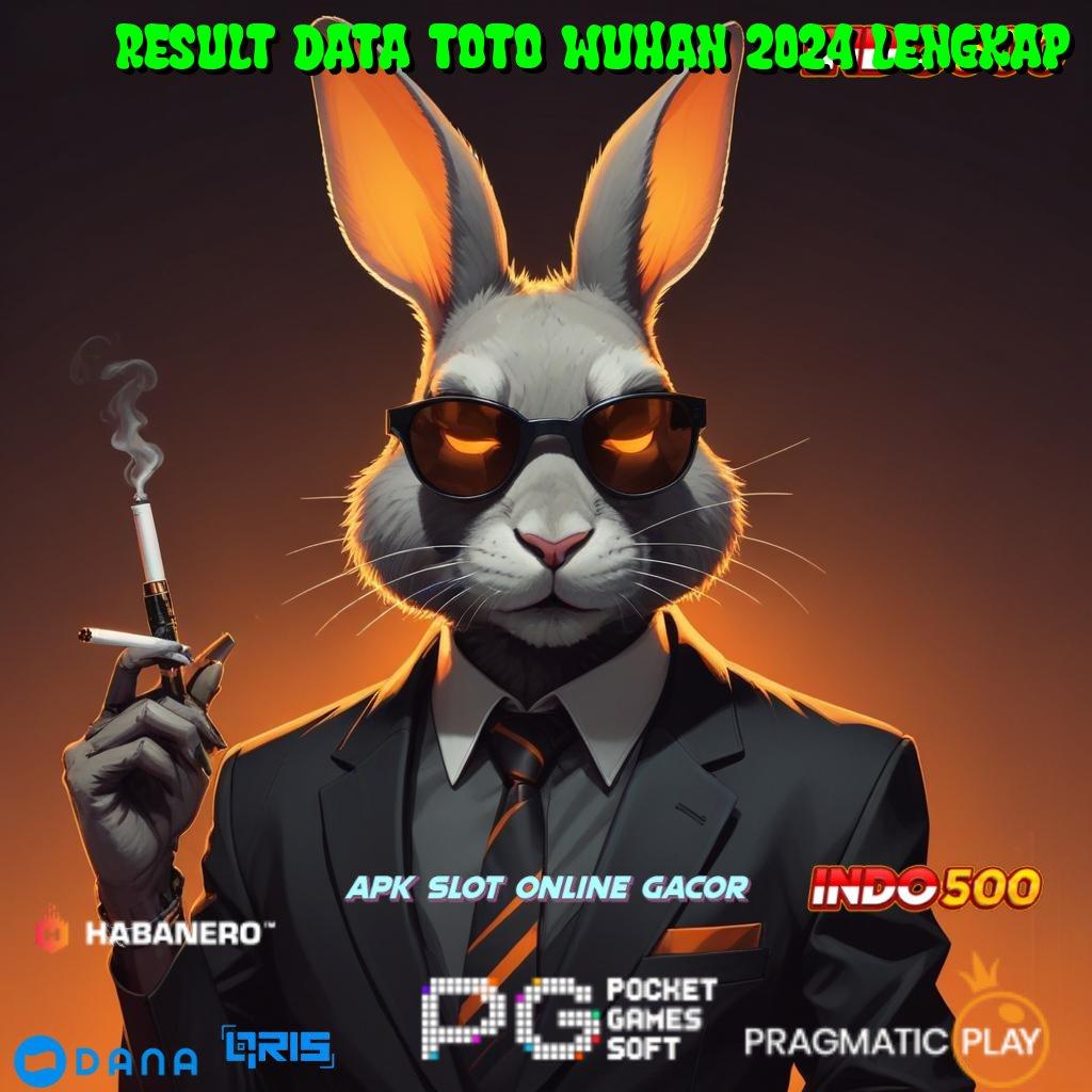 RESULT DATA TOTO WUHAN 2024 LENGKAP > hadiah kemitraan aman cuan positif hari