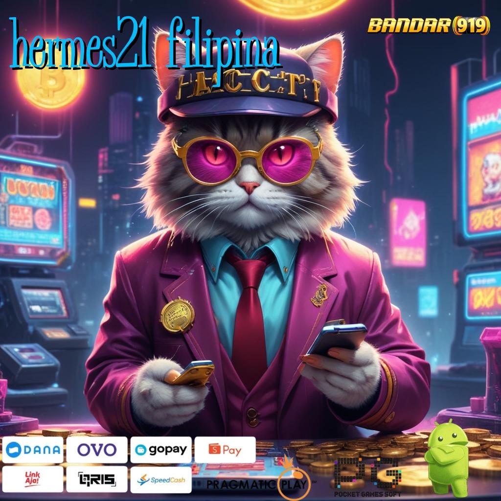 HERMES21 FILIPINA : Bonus Instan Slot Gratis Tanpa Isi Saldo Apk