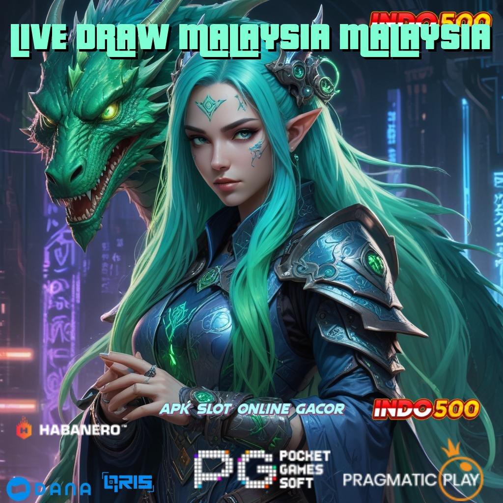 LIVE DRAW MALAYSIA MALAYSIA # kejutan spin fitur premium gacor mulus