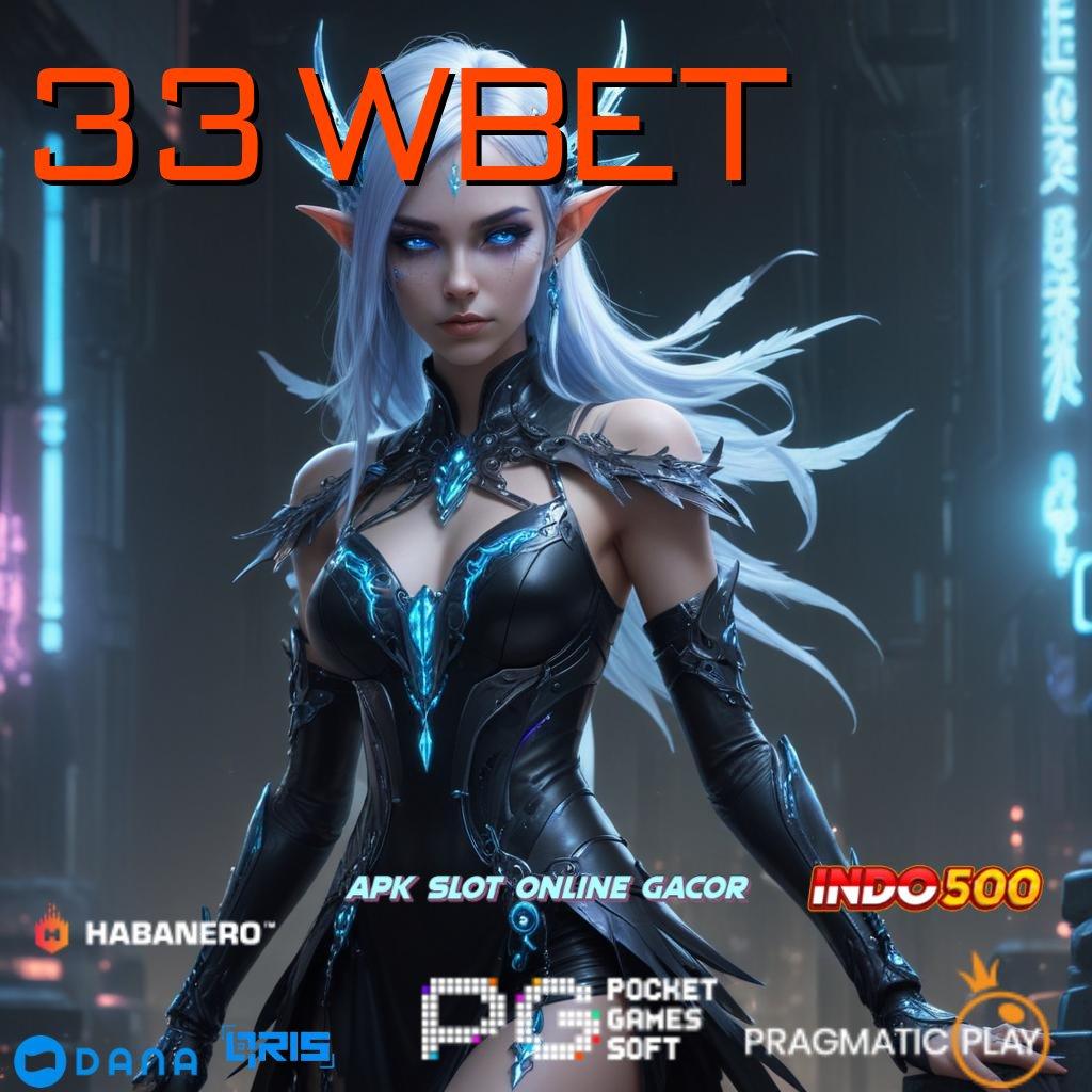 33 Wbet