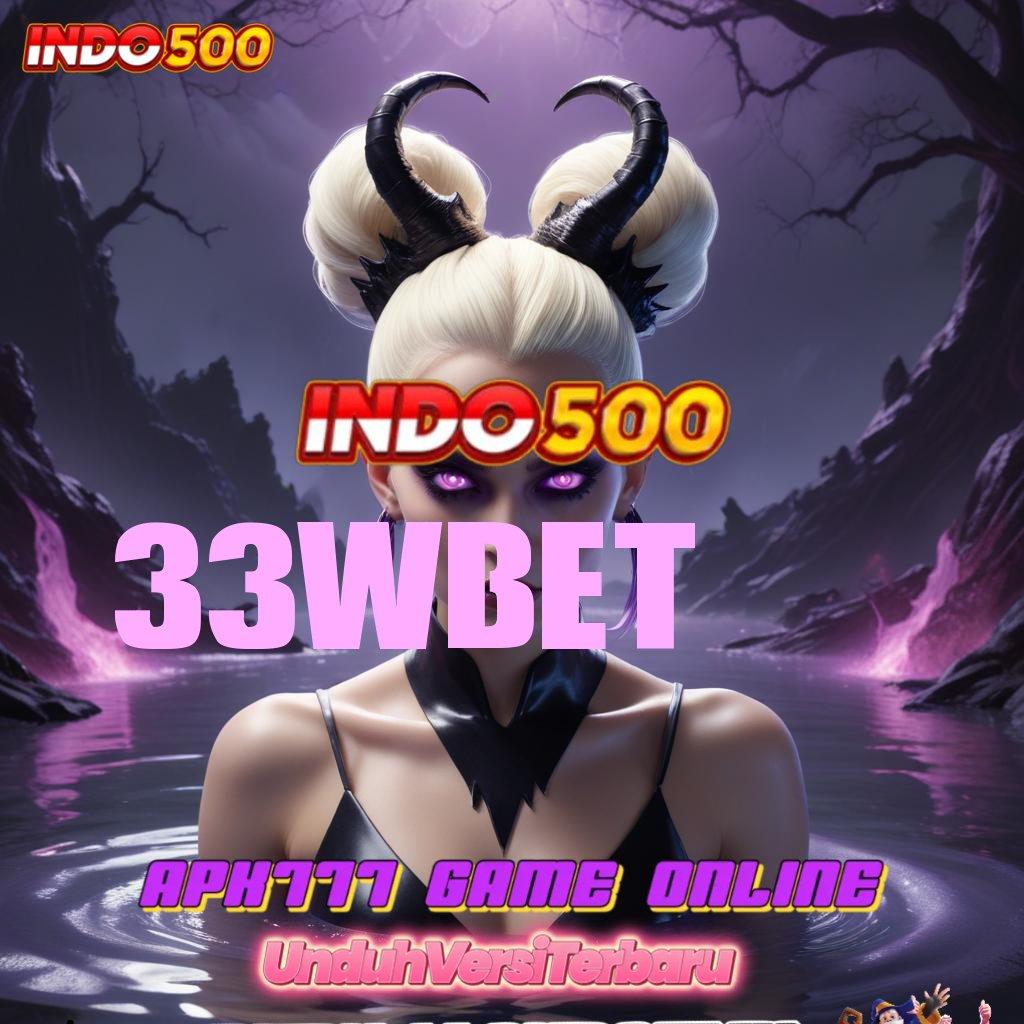 33WBET , Rezeki Rute dengan WD Terbaru