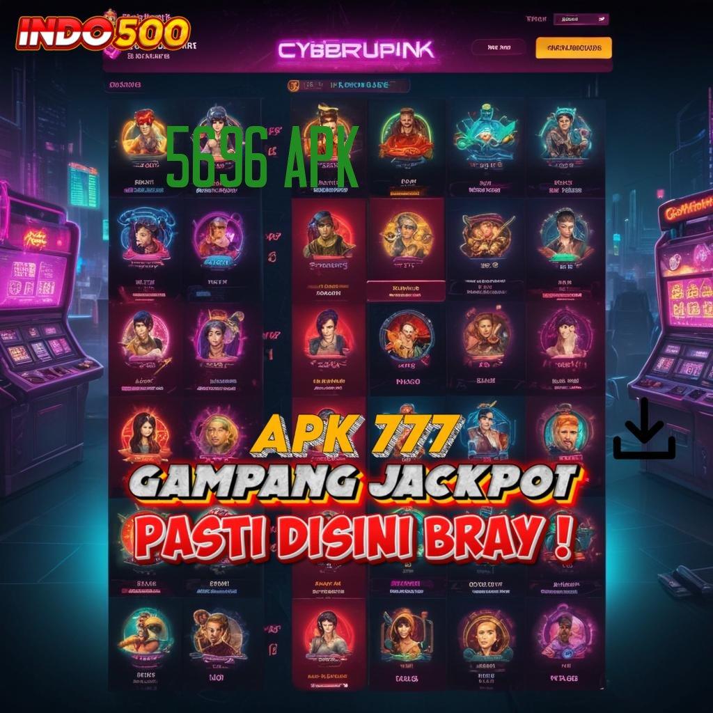 5696 APK ♒ Platform Paling Joss Unduh Login Versi 2.988.44 Terbaru 2025