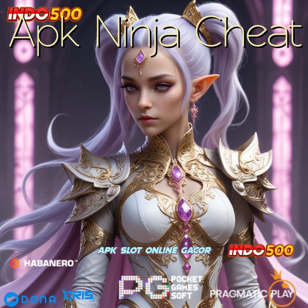 Apk Ninja Cheat