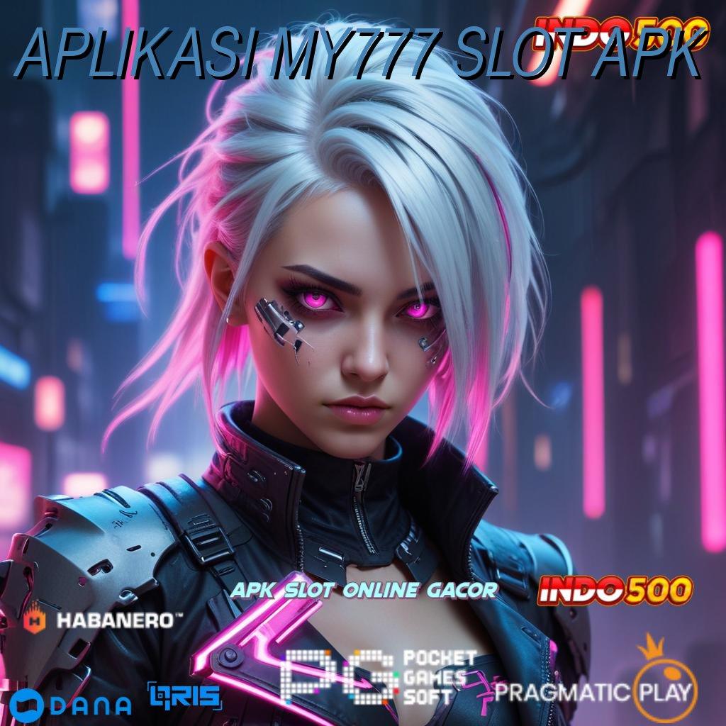 APLIKASI MY777 SLOT APK 🚀 Slot Gacor Mesin Sultan Tiada Tanding