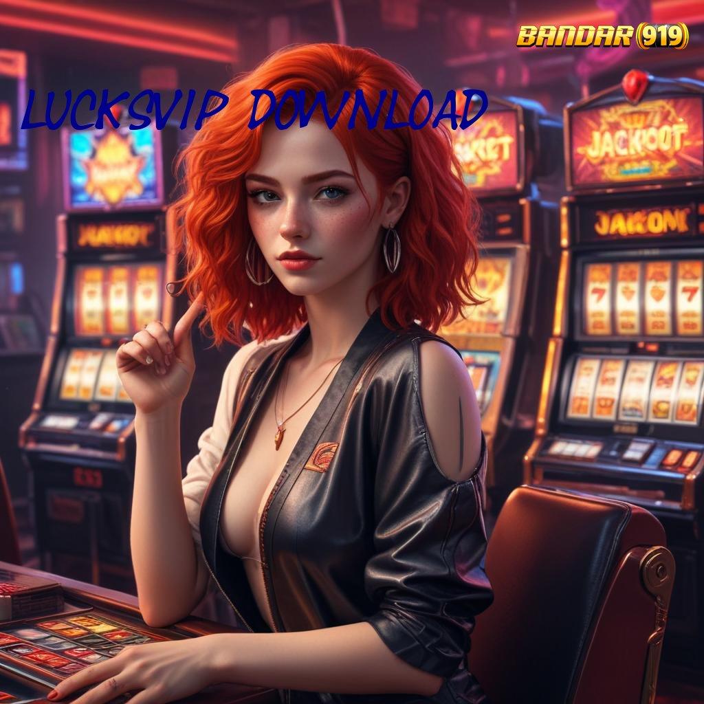 LUCKSVIP DOWNLOAD 🎮 Akun Utama Baru Slot Idr 777 APK 2025 yang Sangat Menarik