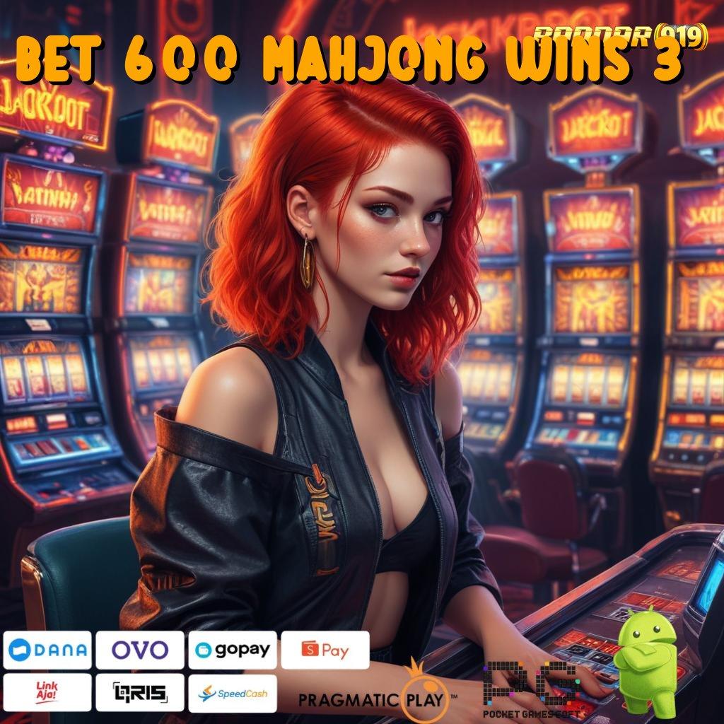 BET 600 MAHJONG WINS 3 # Server Layanan Game Slot Dengan Hadiah Uang