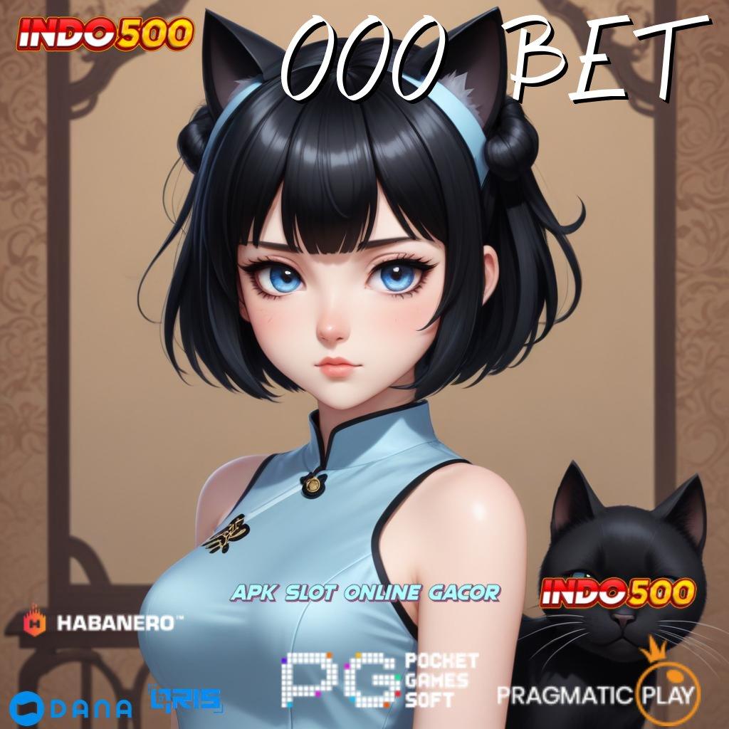 000 BET 🔎 laman web penghubung antar situs kecepatan teknologi hubungan daring