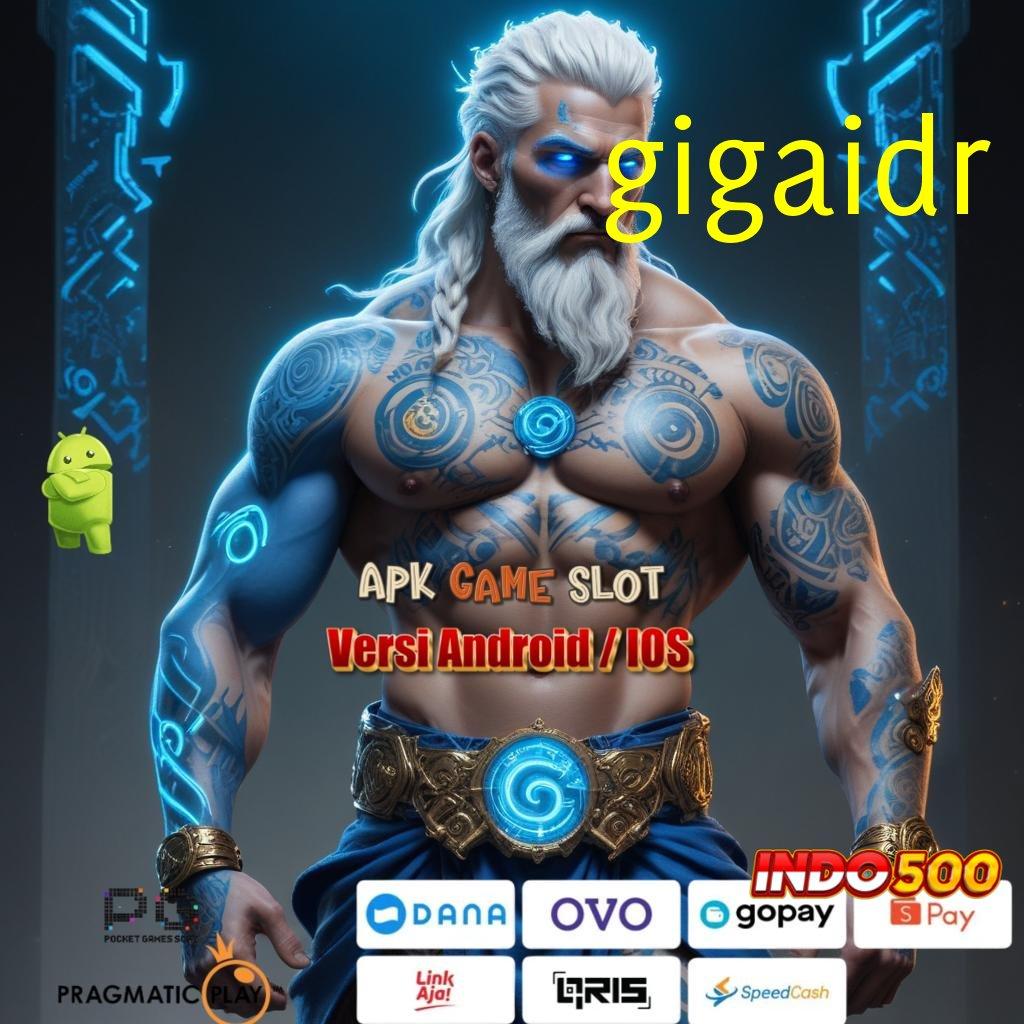 GIGAIDR # Berbasis Terbuka Slot Idr 777 APK 2025 Penuh Kejutan