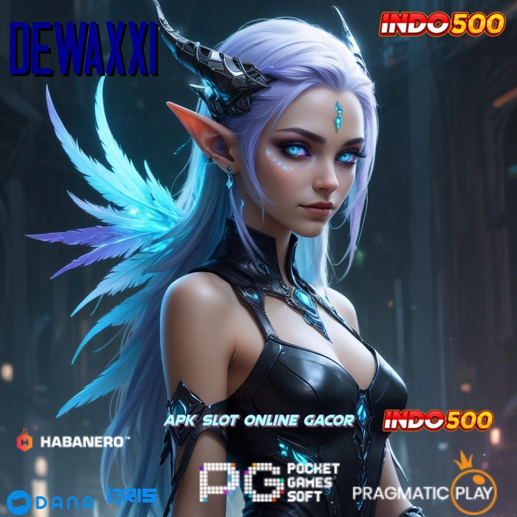 DEWAXXI 👉 DP Kecil Jackpot Langsung Masuk Dompet Anda