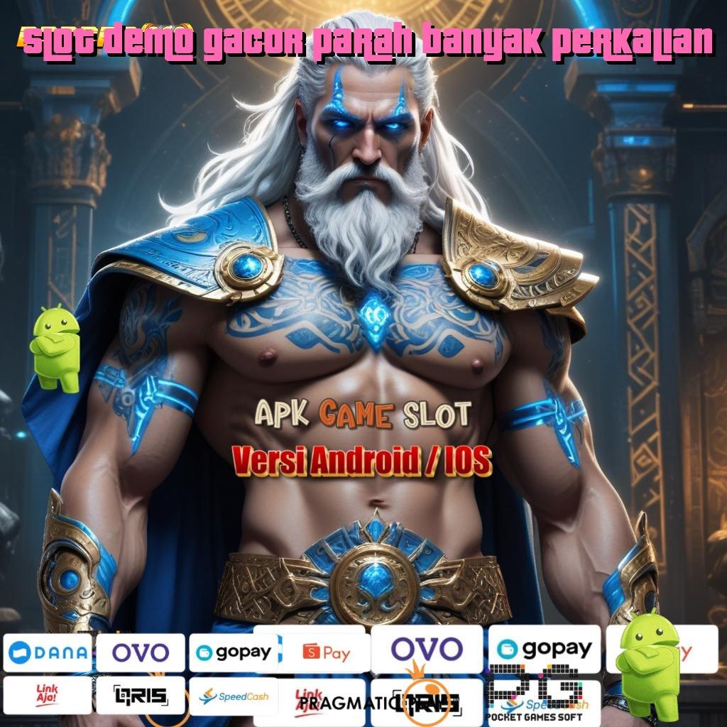 SLOT DEMO GACOR PARAH BANYAK PERKALIAN @ Server Tinggi Unduh Apk Android Terbaru