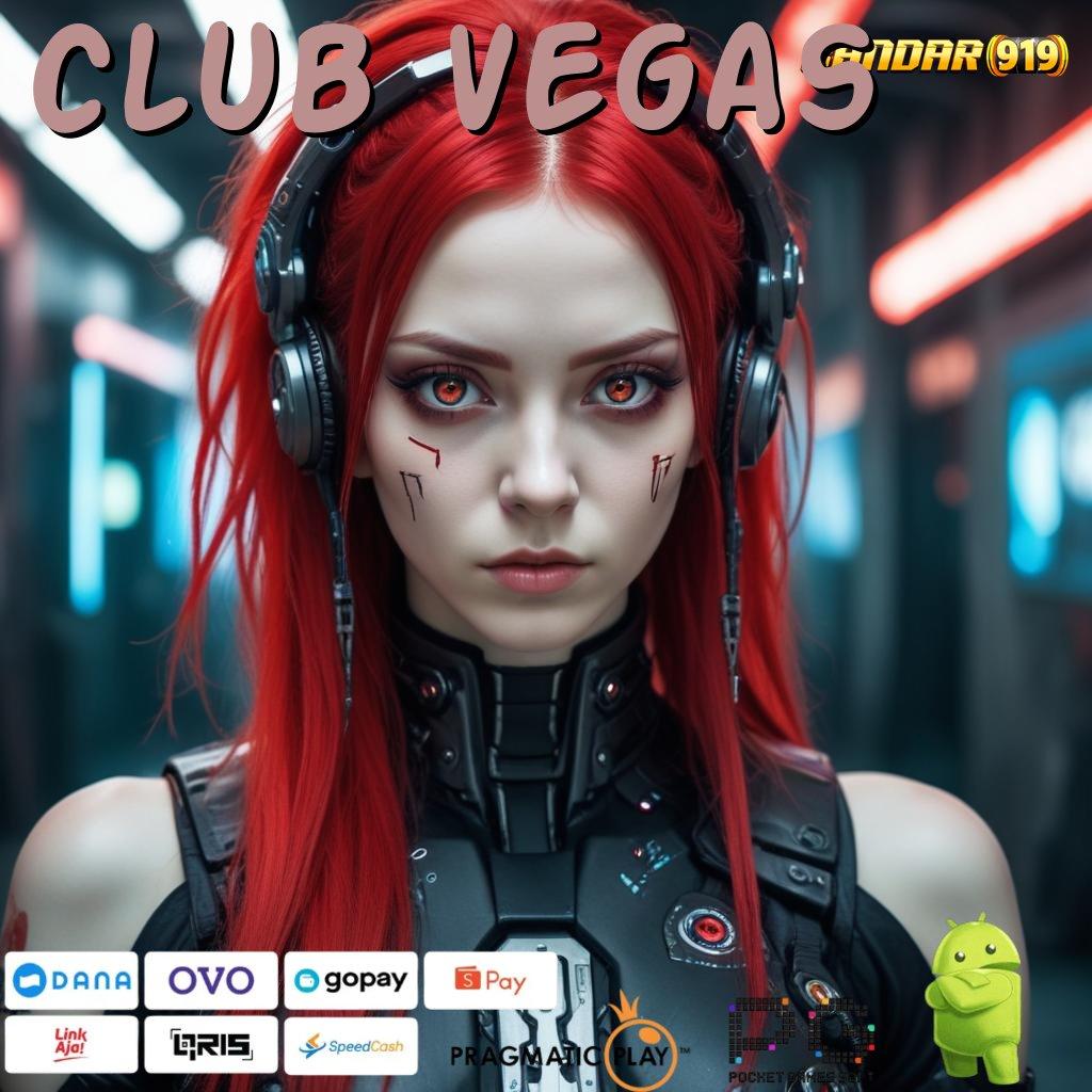 CLUB VEGAS # Manfaatkan Fitur Digital Baru untuk Spin Gacor