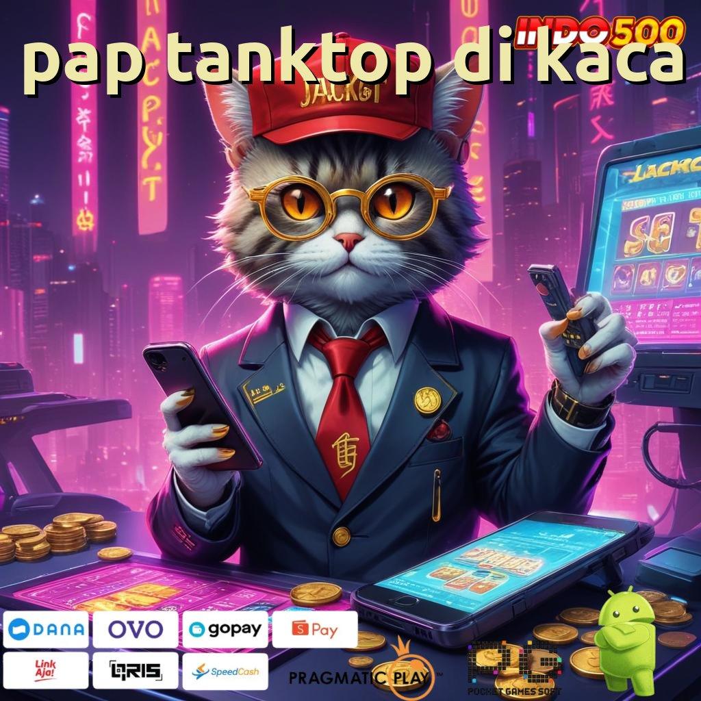 PAP TANKTOP DI KACA Deposit Shopeepay 5rb Gacor Olympus, Slot yang Selalu Memberi