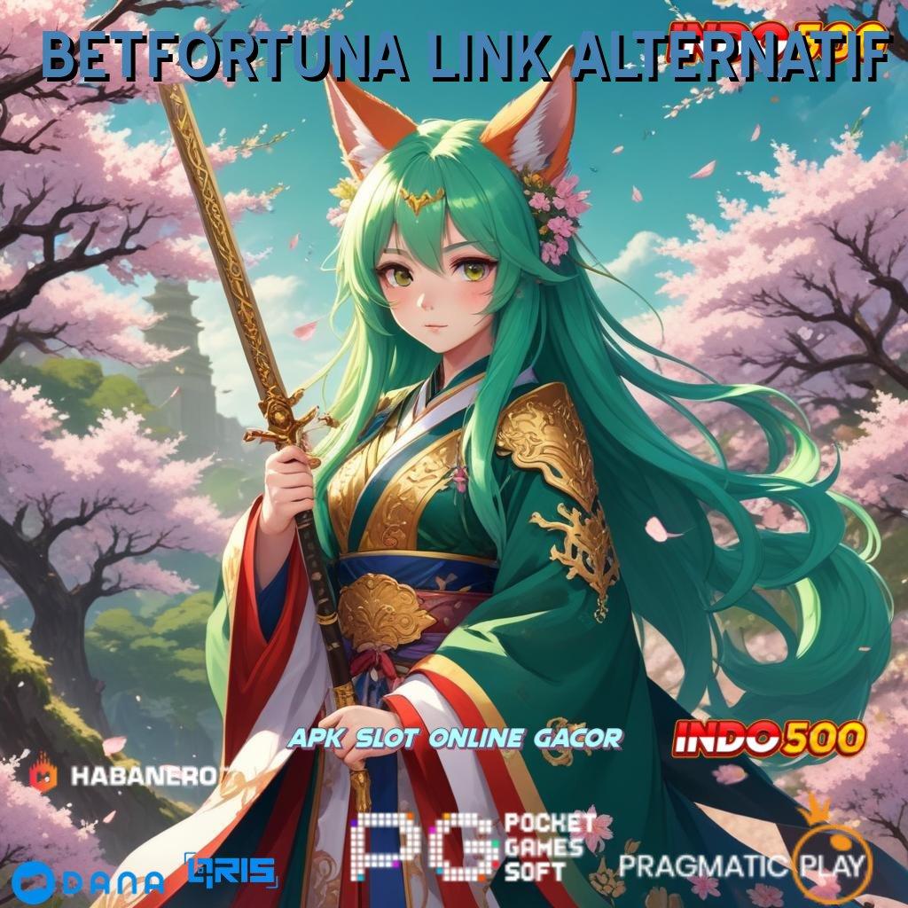 BETFORTUNA LINK ALTERNATIF ➤ Layanan RTP Tertinggi Versi Terbaru Mesin