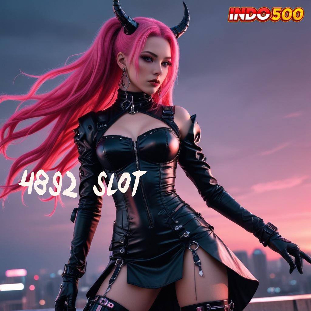 4892 SLOT ⇉ APK Bonus RTP Tinggi 2025 Sarana Operasional