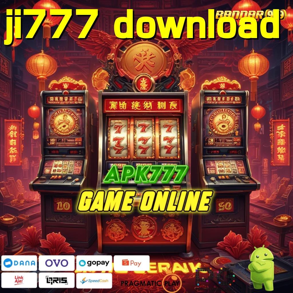 JI777 DOWNLOAD : Penarikan Cepat dan Gampang Slot Gacor 2025 Jackpot Melimpah Ruah!