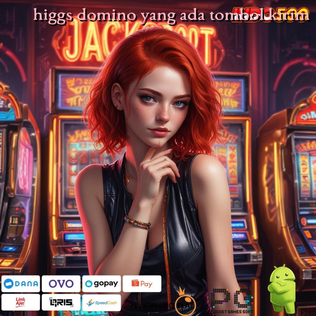 HIGGS DOMINO YANG ADA TOMBOL KIRIM Jangan Lewatkan Aplikasi Gratis Terbaru, Freebet 30K di Depan Mata!