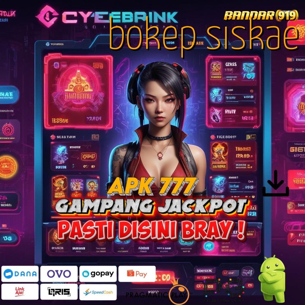 BOKEP SISKAE , RTP Update Indonesia Terkini Ambil Aplikasi Permainan Uang Asli Android