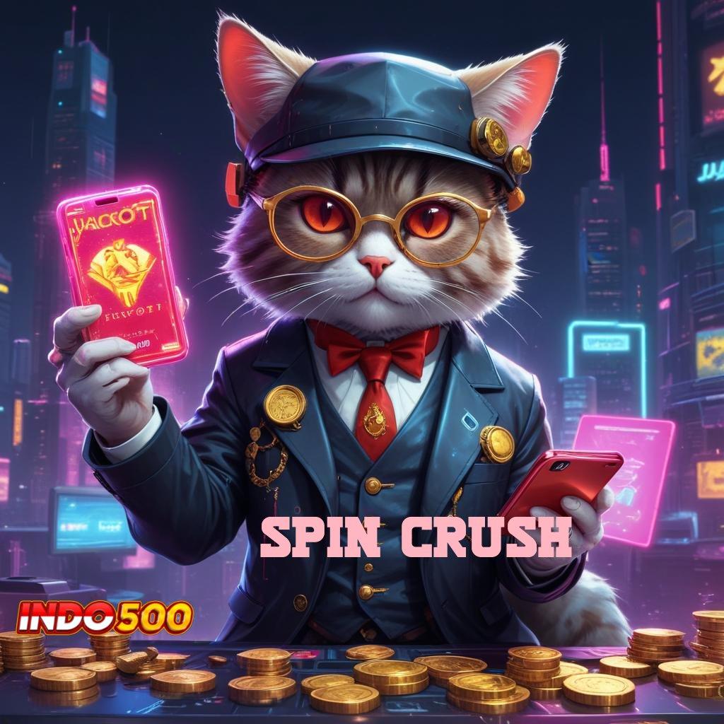 SPIN CRUSH ⇉ Maxwin Realita Nyata Pembaruan Paling Fresh Indonesia Puncak RTP Tertinggi