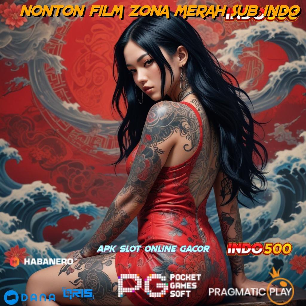 NONTON FILM ZONA MERAH SUB INDO 🚀 penghubung antar situs informasi pangkalan lembaga