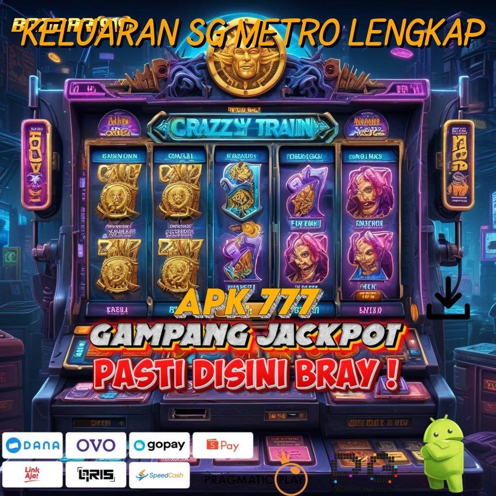 KELUARAN SG METRO LENGKAP , Dp Bca 20rb APK Slot Uang Asli Dengan Pilihan Permainan