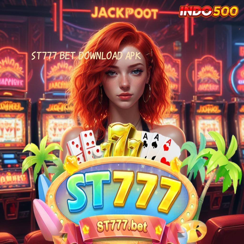 ST777 BET DOWNLOAD APK ≫ Fasilitas Baru Spin Gacor Hari Ini