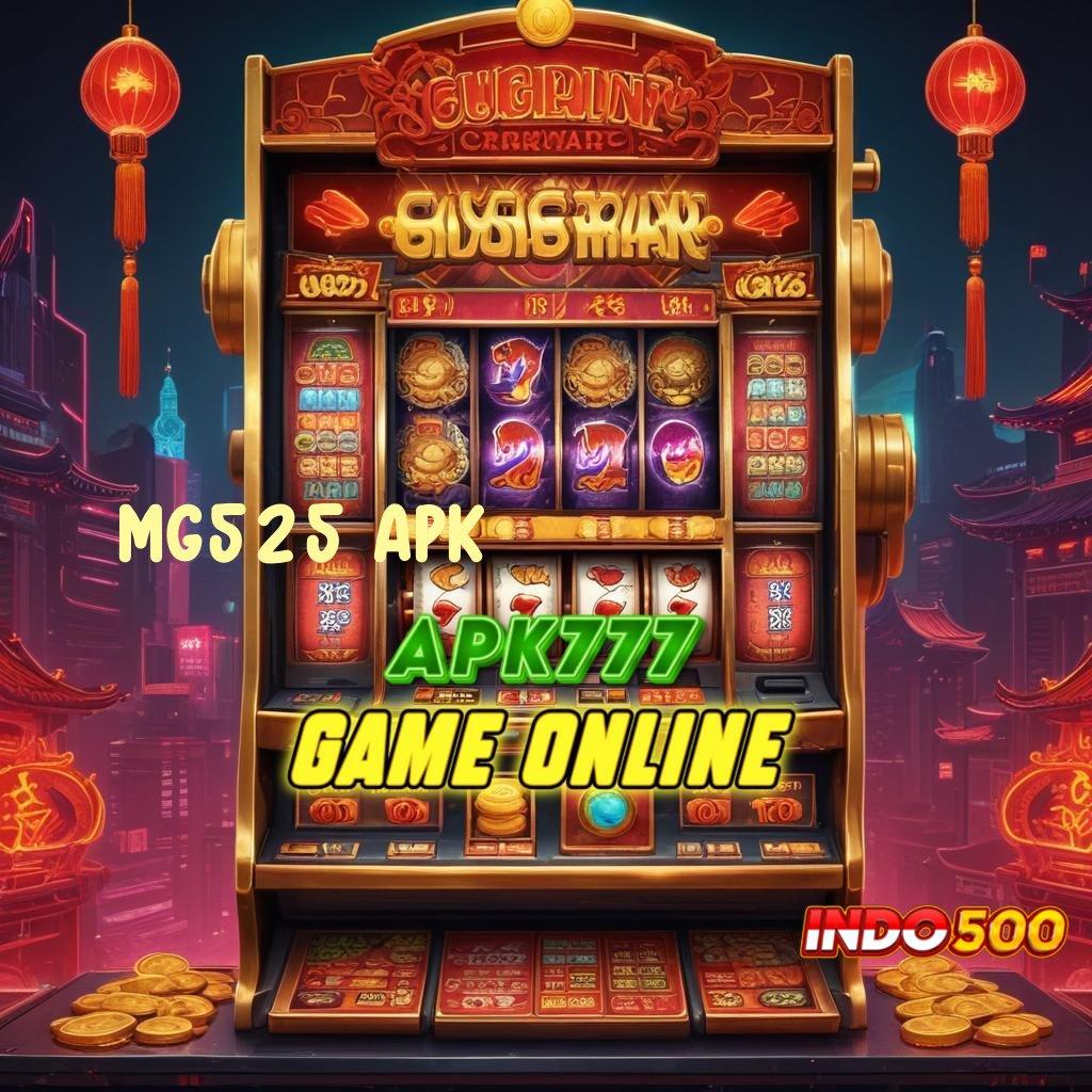 MG525 APK ➰ Jaminan Spin Lancar Dengan Fitur Baru Cepat