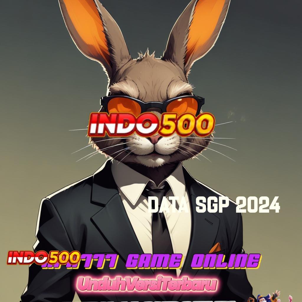 DATA SGP 2024 ✷ Situs Super Gacor APK Slot Gacor 2025, Cuan Dari Mana Saja!